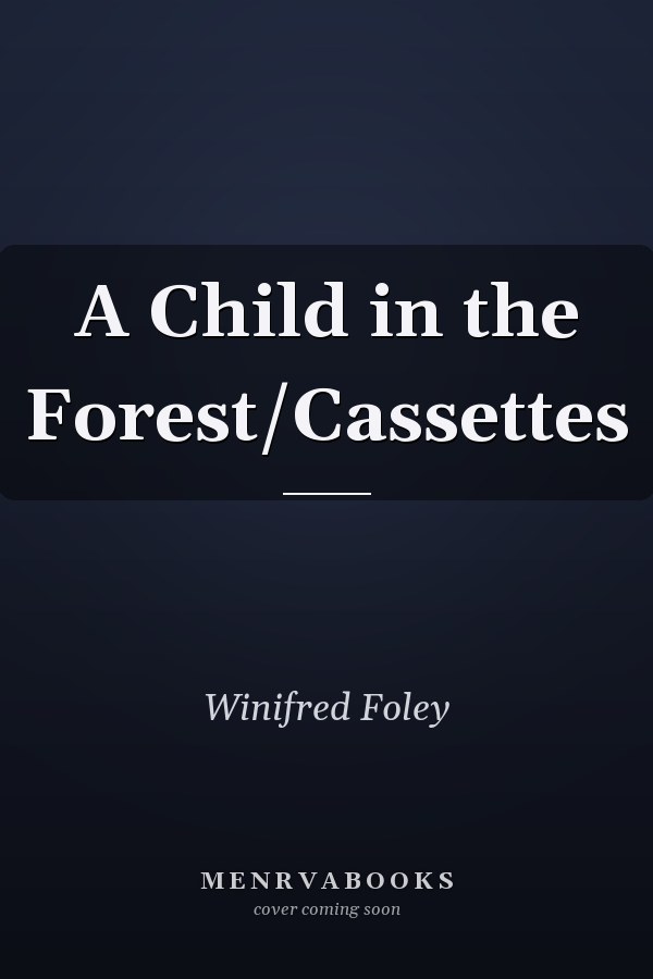 A Child in the Forest/Cassettes