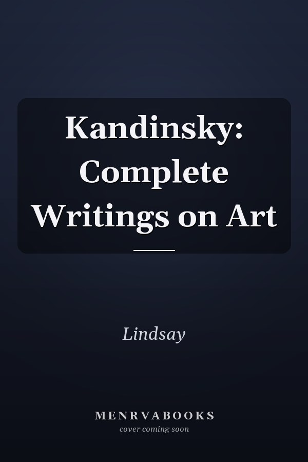 Kandinsky: Complete Writings on Art