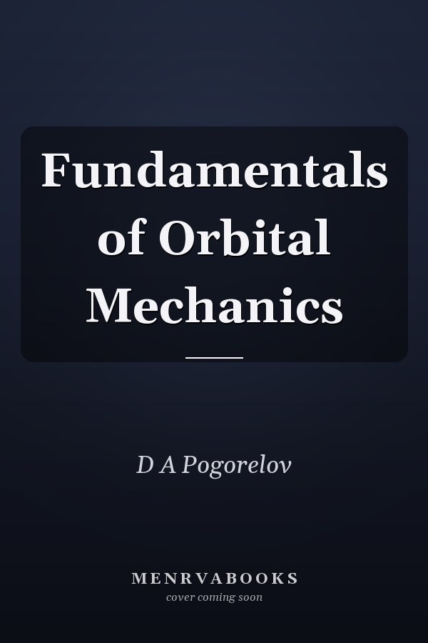 Fundamentals of Orbital Mechanics