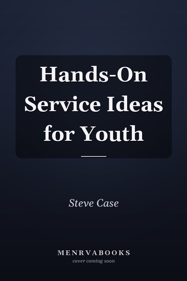 Hands-On Service Ideas for Youth