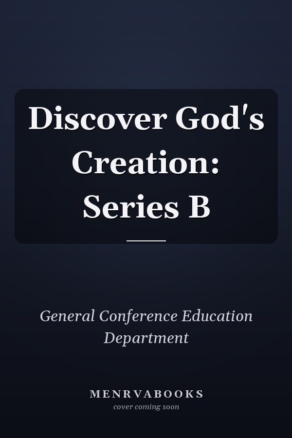 Discover God's Creation: Series B