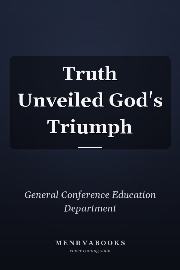 Truth Unveiled God's Triumph
