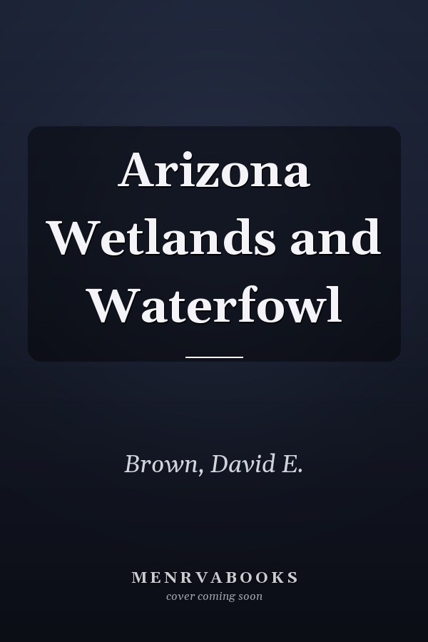 Arizona Wetlands and Waterfowl