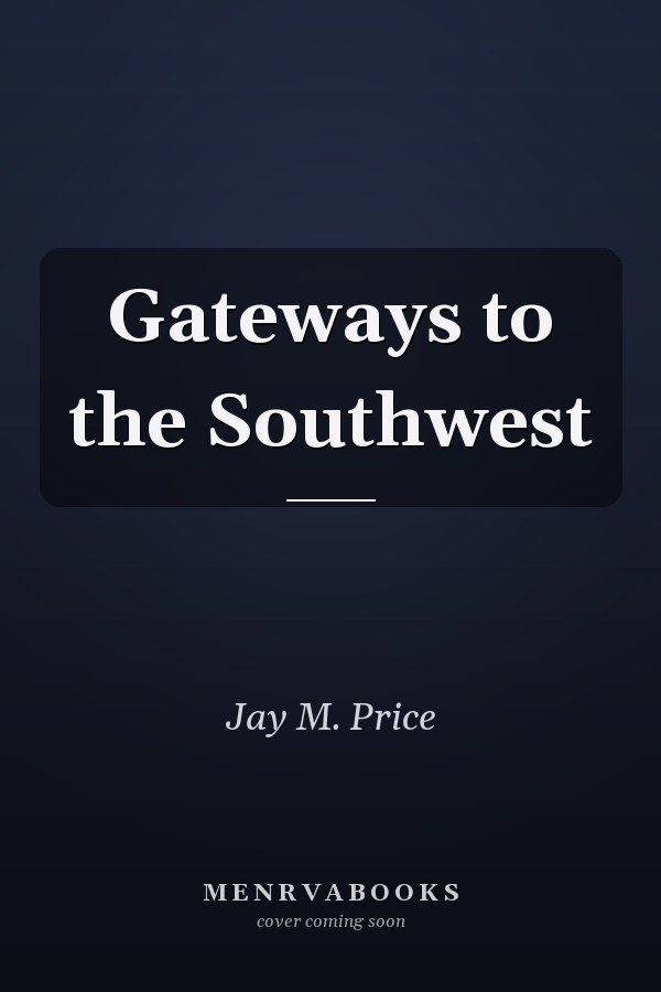 Gateways to the Southwest
