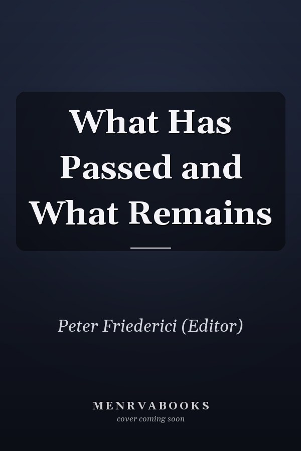What Has Passed and What Remains