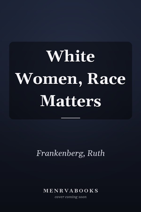White Women, Race Matters