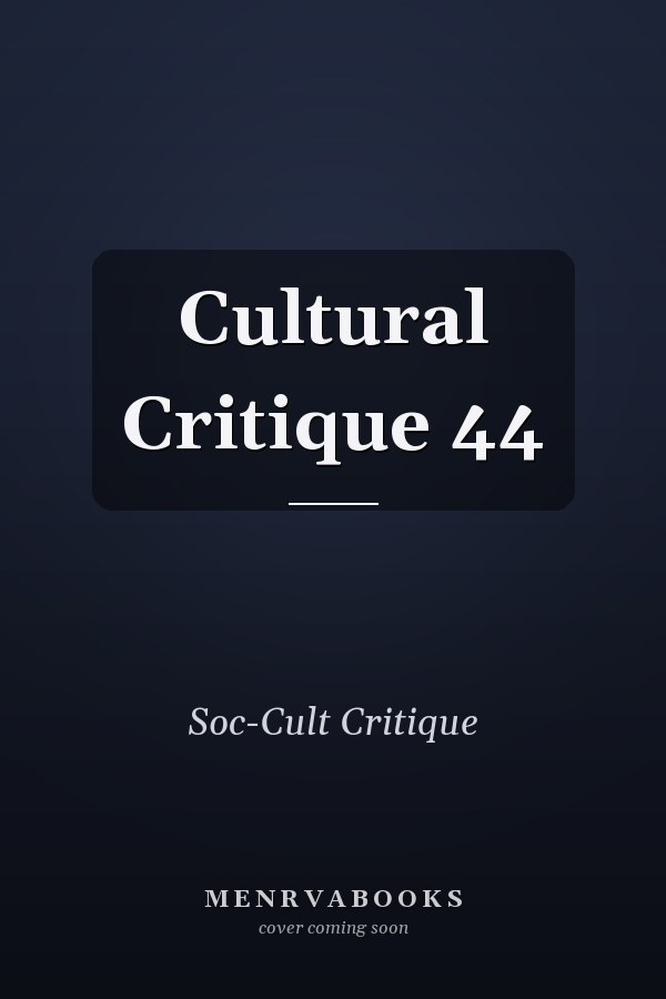 Cultural Critique 44