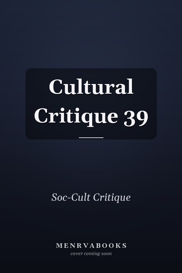 Cultural Critique 39