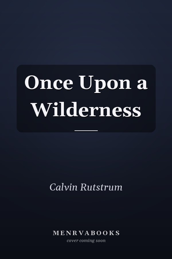 Once Upon a Wilderness