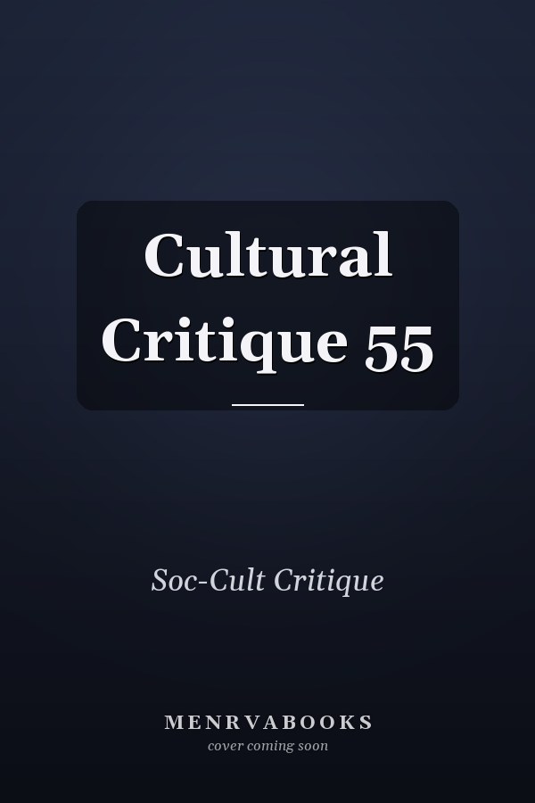 Cultural Critique 55