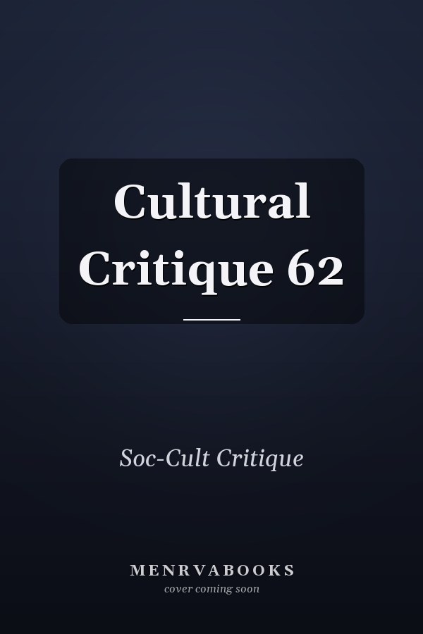 Cultural Critique 62