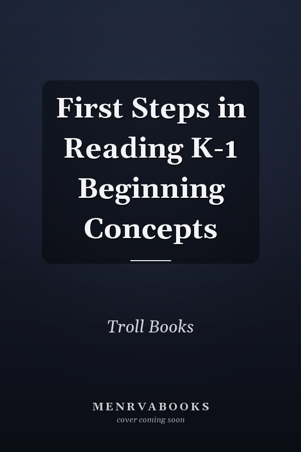 First Steps in Reading K-1 Beginning Concepts