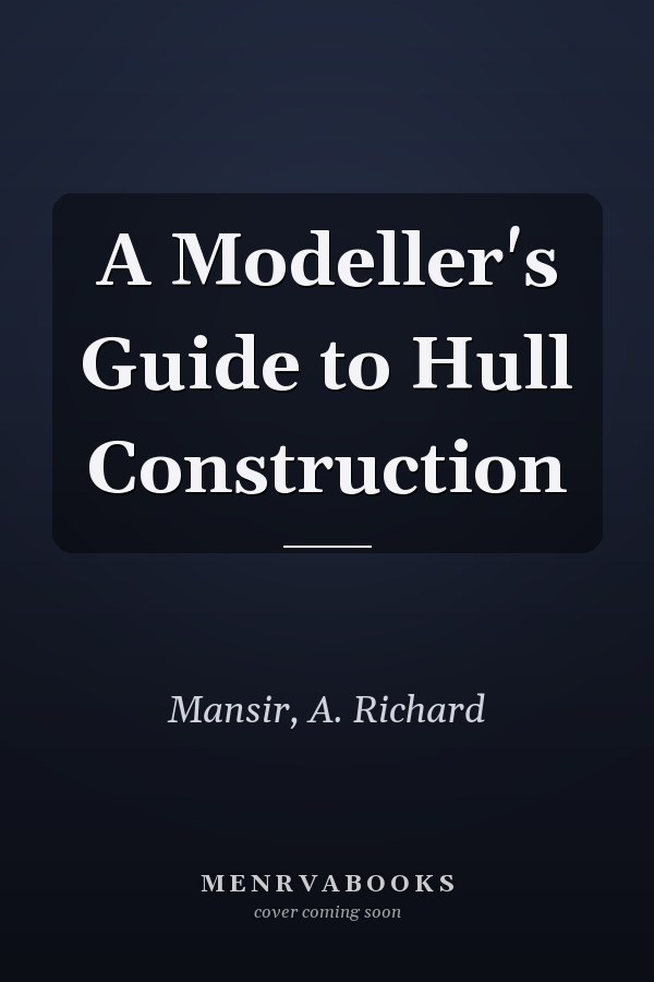 A Modeller's Guide to Hull Construction