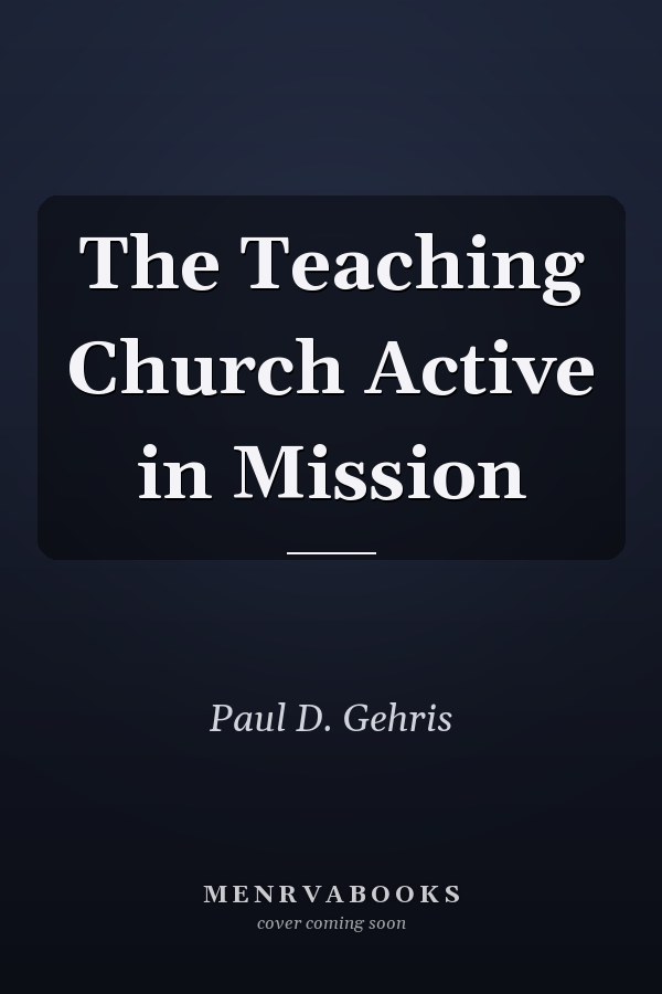 The Teaching Church Active in Mission