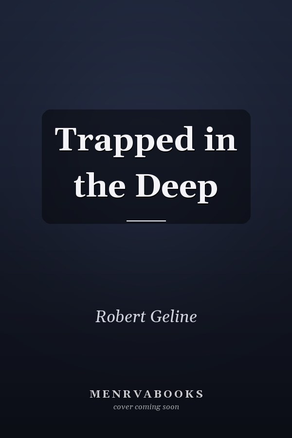 Trapped in the Deep