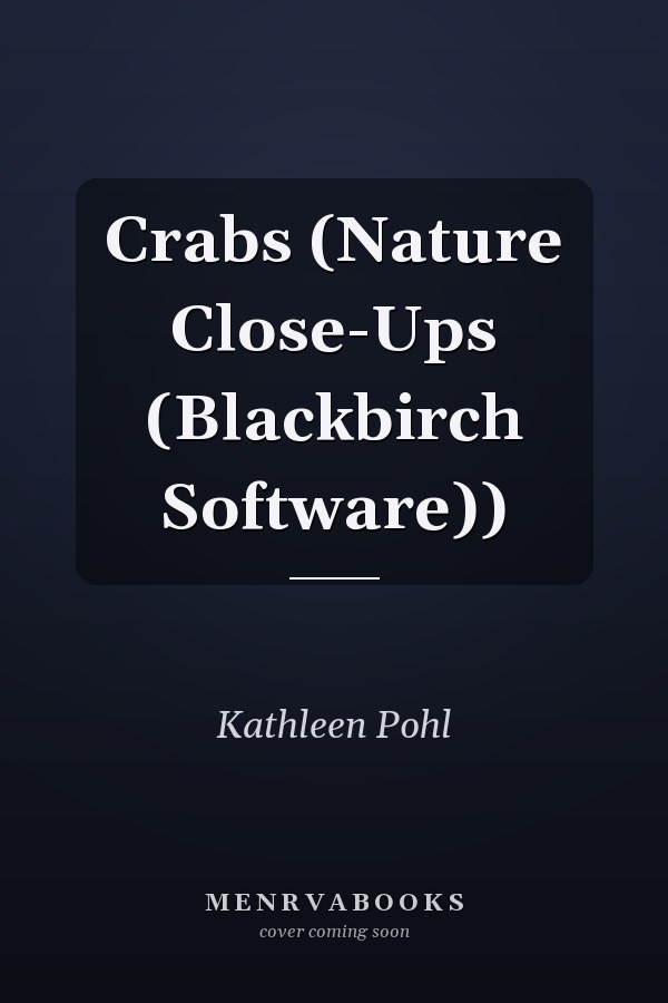 Crabs (Nature Close-Ups (Blackbirch Software))
