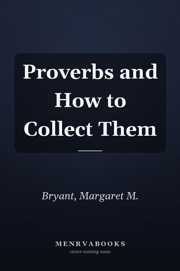Proverbs and How to Collect Them