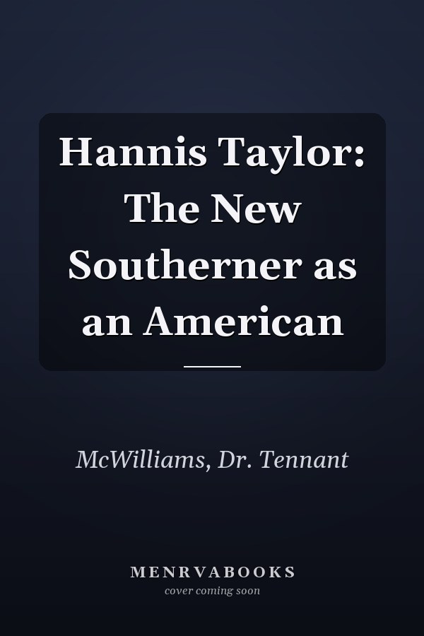 Hannis Taylor: The New Southerner as an American