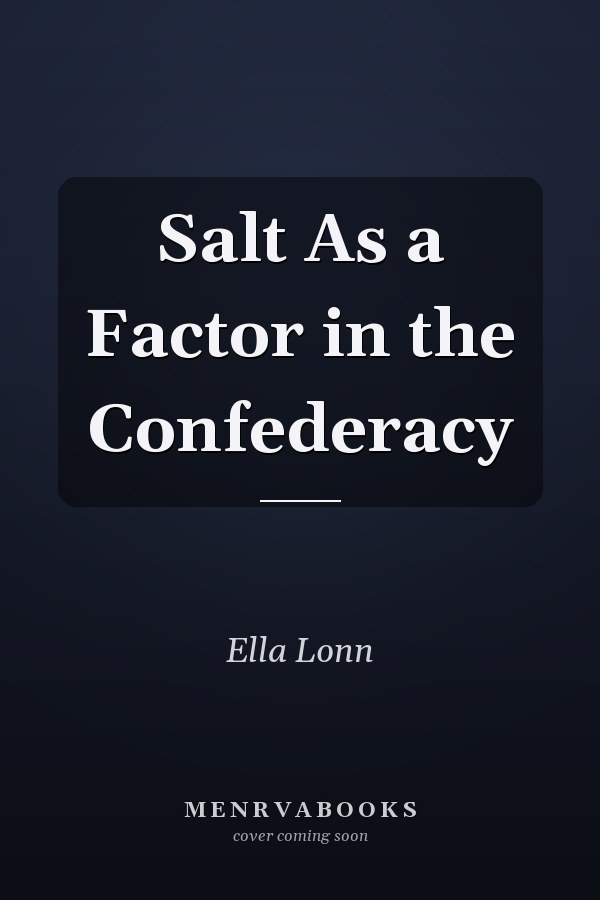 Salt As a Factor in the Confederacy