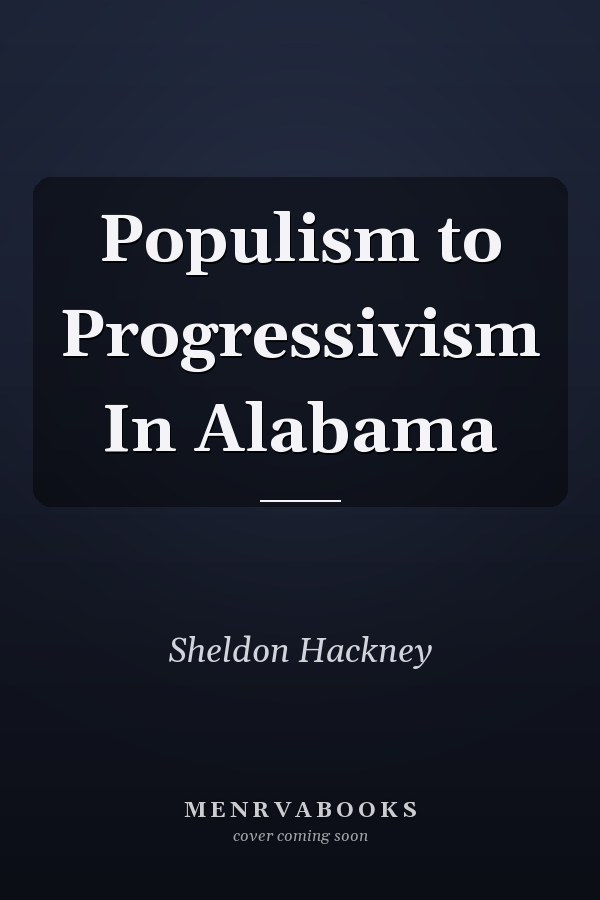 Populism to Progressivism In Alabama