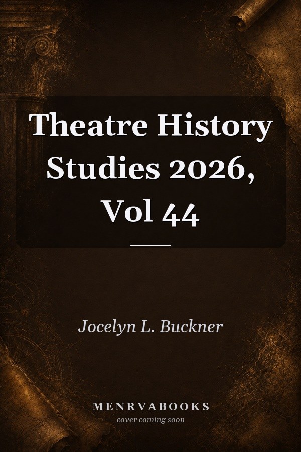 Theatre History Studies 2026, Vol 44