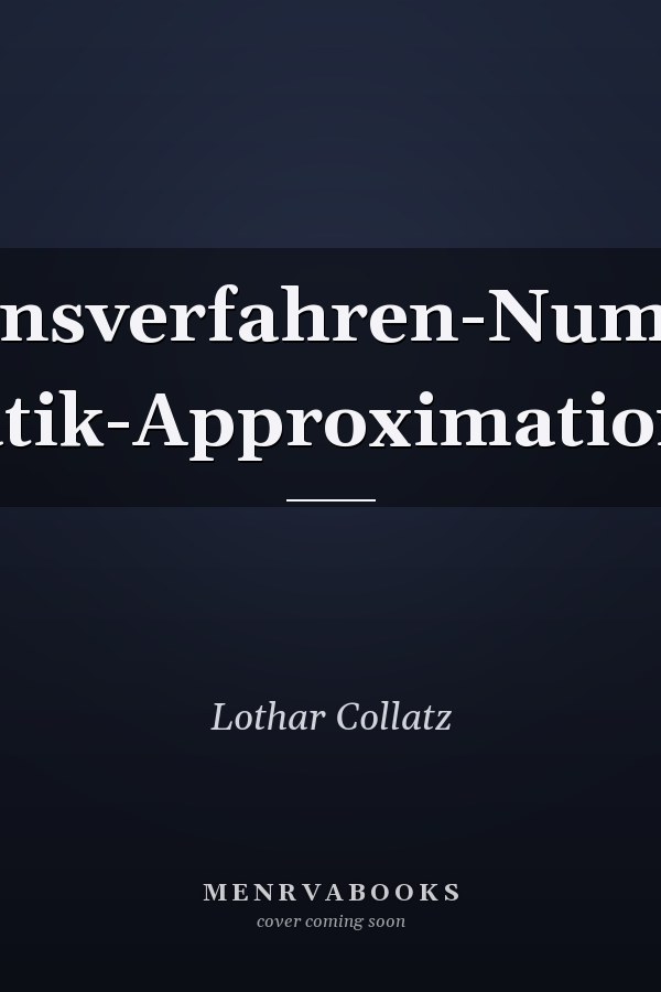 Iterationsverfahren-Numerische Mathematik-Approximationstheorie