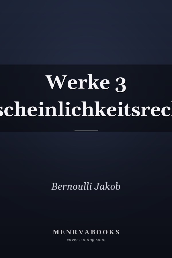 Werke 3 Wahrscheinlichkeitsrechnung