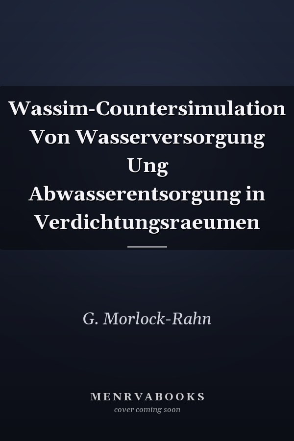 Wassim-Countersimulation Von Wasserversorgung Ung Abwasserentsorgung in Verdichtungsraeumen
