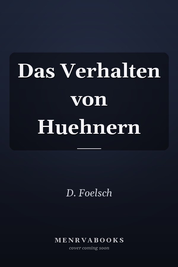 Das Verhalten von Huehnern