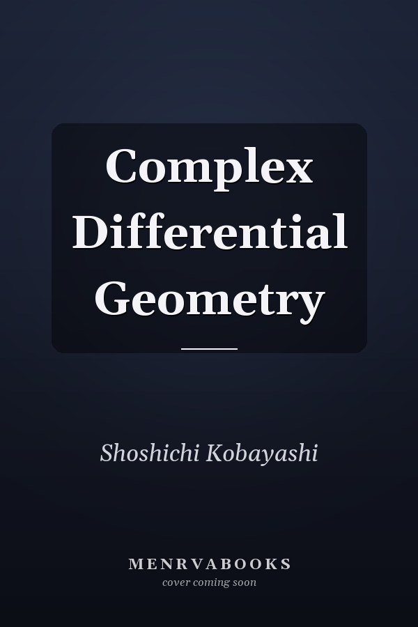 Complex Differential Geometry