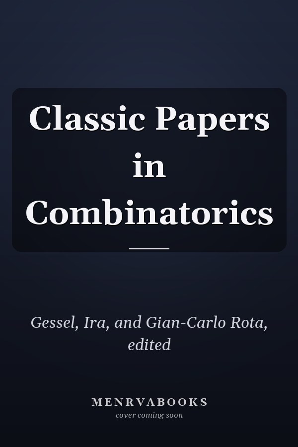 Classic Papers in Combinatorics