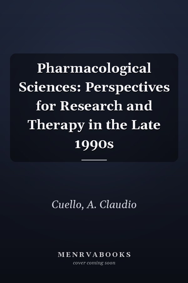 Pharmacological Sciences: Perspectives for Research and Therapy in the Late 1990s