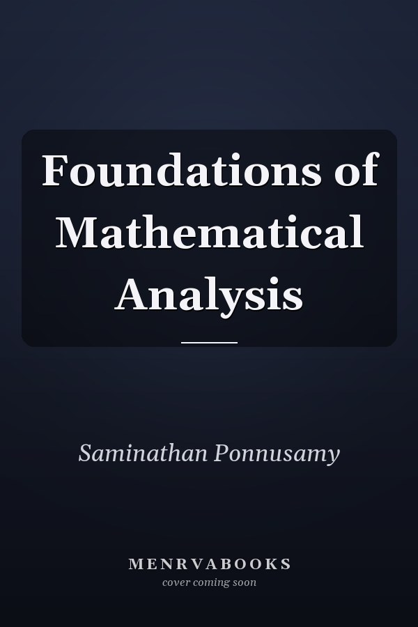 Foundations of Mathematical Analysis