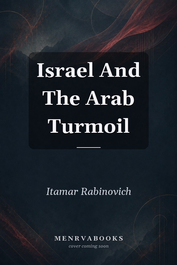 Israel And The Arab Turmoil
