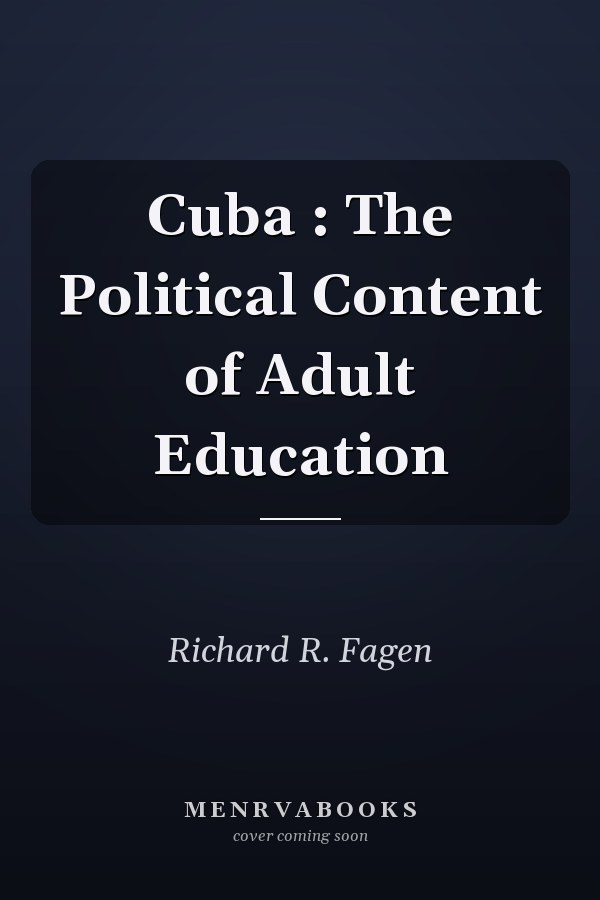 Cuba : The Political Content of Adult Education