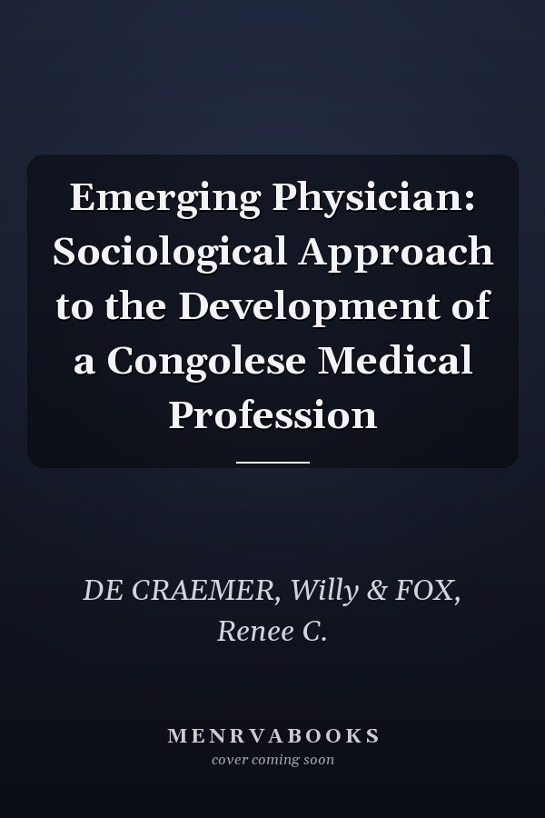 Emerging Physician: Sociological Approach to the Development of a Congolese Medical Profession