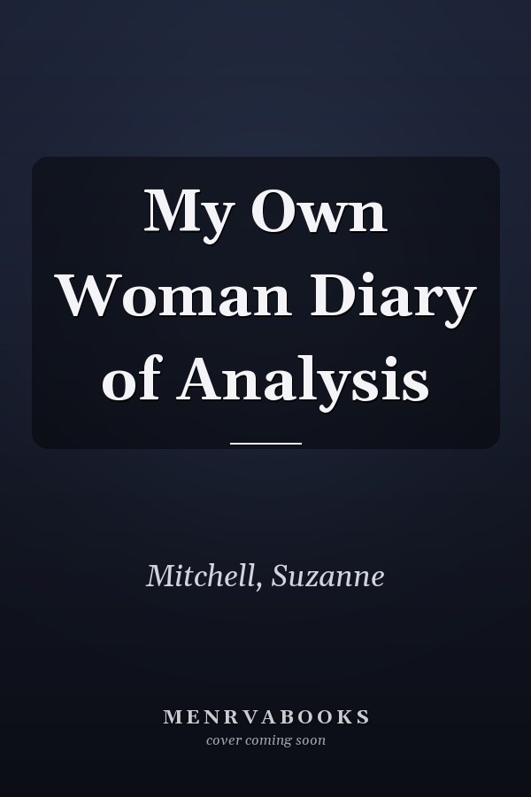 My Own Woman Diary of Analysis