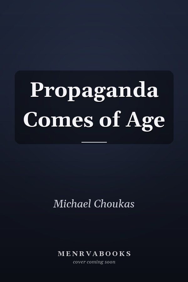 Propaganda Comes of Age