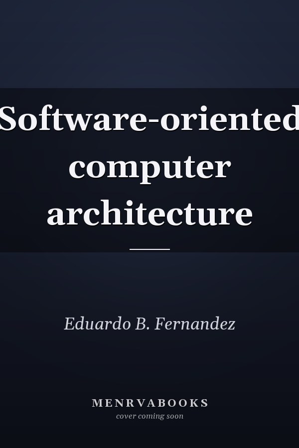 Software-oriented computer architecture