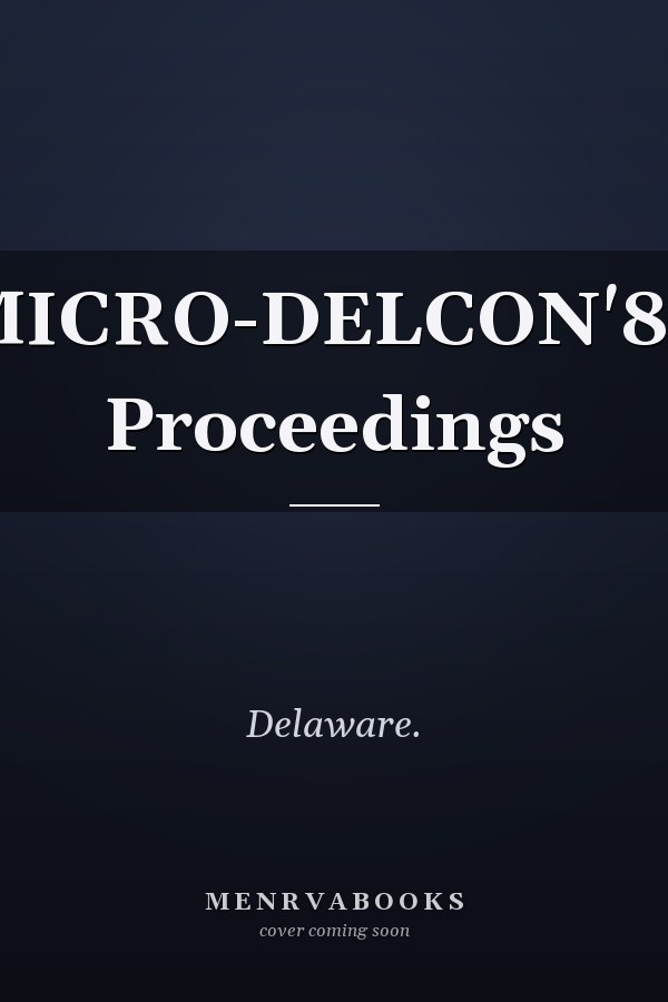MICRO-DELCON'84 Proceedings