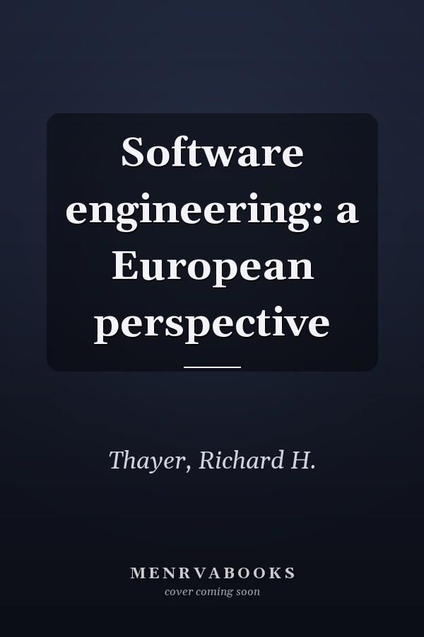 Software engineering: a European perspective