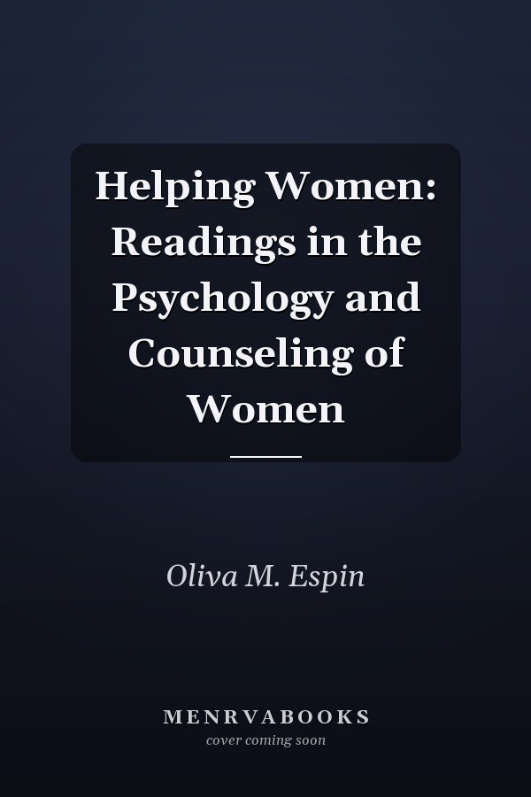 Helping Women: Readings in the Psychology and Counseling of Women