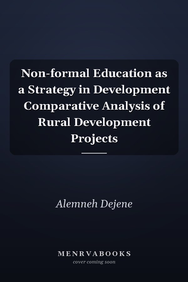 Non-formal Education as a Strategy in Development Comparative Analysis of Rural Development Projects