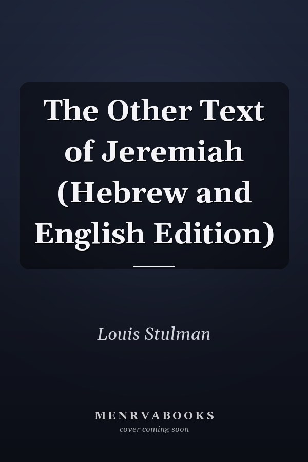 The Other Text of Jeremiah (Hebrew and English Edition)