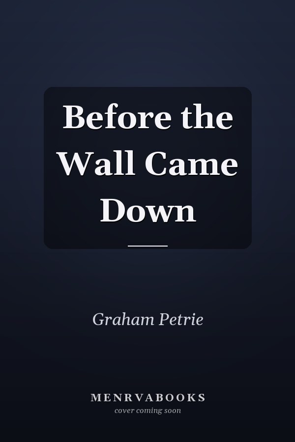 Before the Wall Came Down