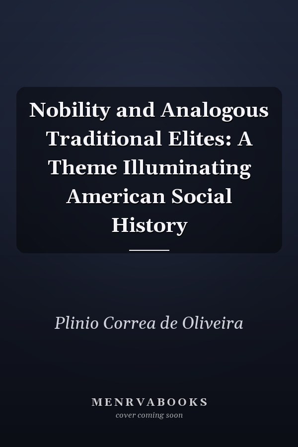 Nobility and Analogous Traditional Elites: A Theme Illuminating American Social History