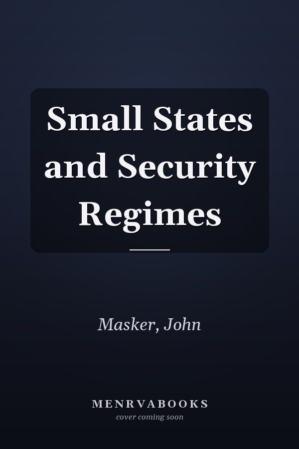 Small States and Security Regimes