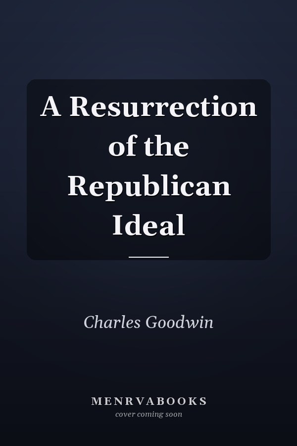 A Resurrection of the Republican Ideal