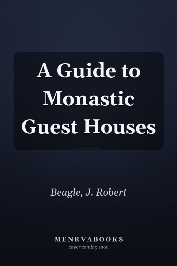 A Guide to Monastic Guest Houses