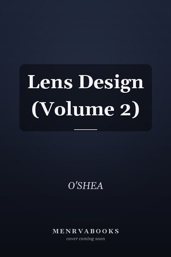 Lens Design (Volume 2)